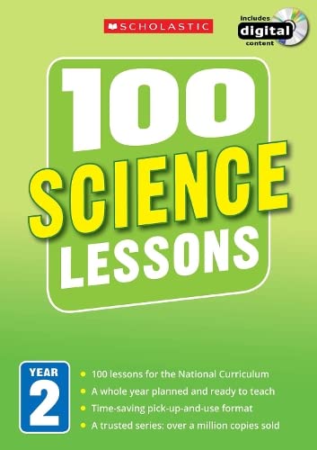 100 Science Lessons for the National Curriculum for teaching ages 6-7 (Year 2). Includes short term planning and lessons for the whole year. (100 Lessons) (100 Lessons - New Curriculum)