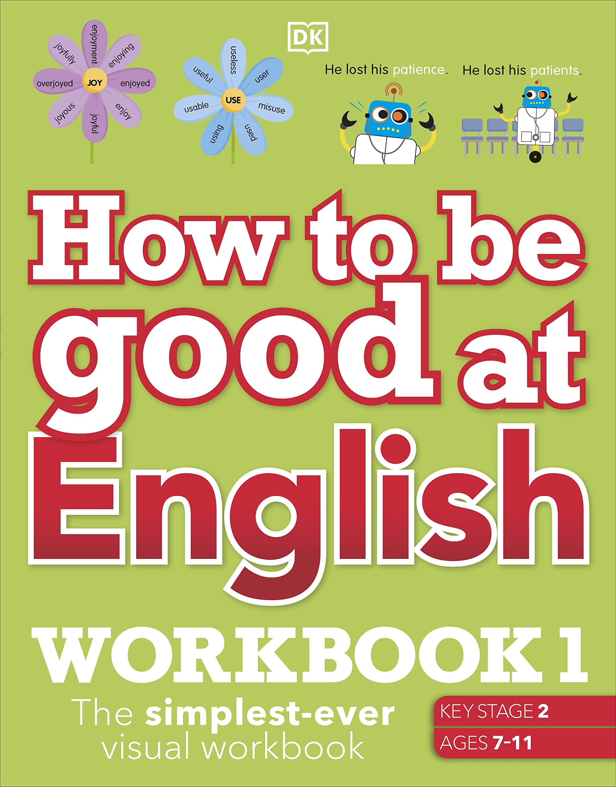 How to be Good at English Workbook 1, Ages 7-11 (Key Stage 2): The ...