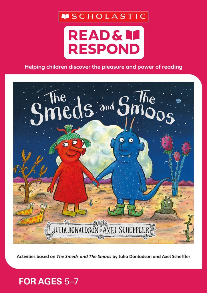 The Smeds and the Smoos: teaching activities for guided and shared reading, writing, speaking, listening and more! (Read & Respond)