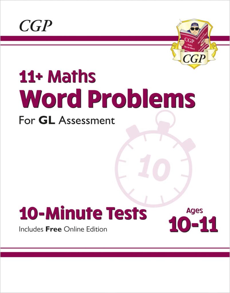 11+ GL 10-Minute Tests: Maths Word Problems - Ages 10-11 (with Online Edition) (CGP GL 11+ Ages 10-11)