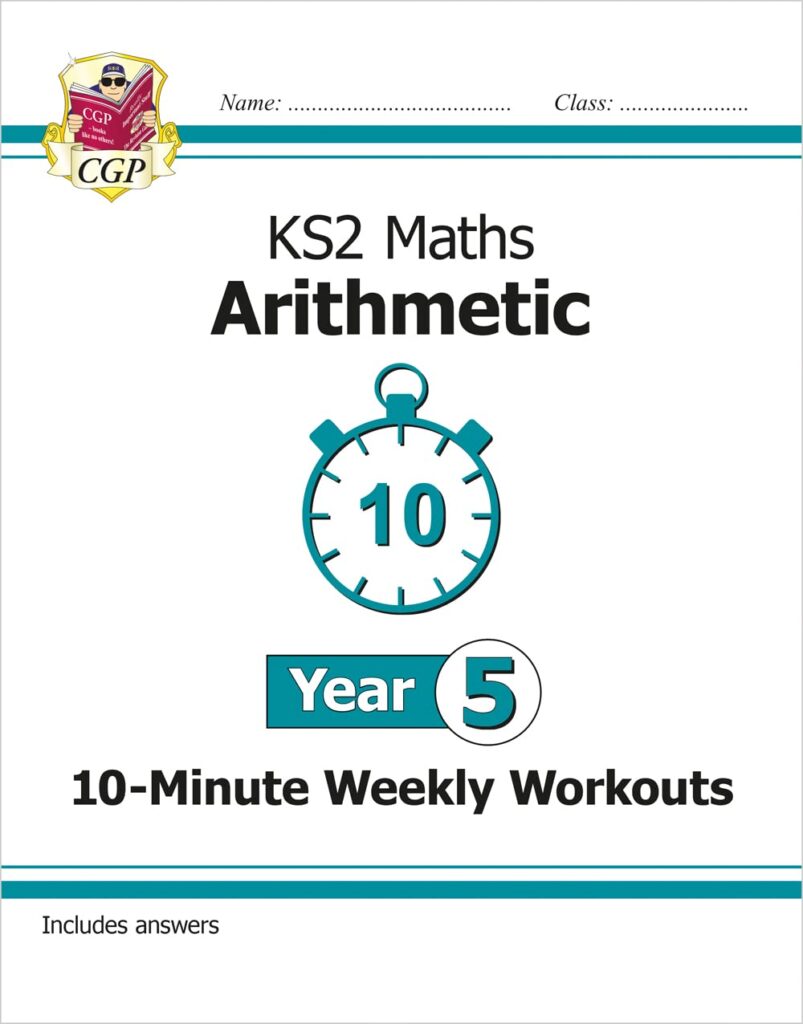 KS2 Year 5 Maths 10-Minute Weekly Workouts: Arithmetic (CGP Year 5 Maths)