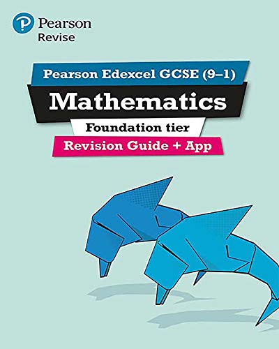 Pearson Edexcel GCSE (9-1) Mathematics Foundation tier Revision Guide Kindle Edition (REVISE Edexcel GCSE Maths 2015)