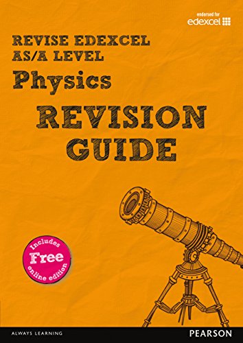 Revise Edexcel AS/A Level Physics Revision Guide Kindle Edition (REVISE Edexcel GCE Science 2015)